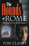 The Hounds of Rome - Mystery of a Fugitive Priest