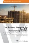 Eine Solvency II-Analyse des Run-Off-Versicherungsmarktes