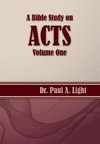 A Bible Study on Acts, Volume One