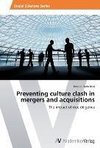 Preventing culture clash in mergers and acquisitions