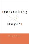 Meyer, P: Storytelling for Lawyers