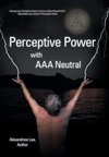 Perceptive Power with AAA Neutral
