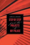 Step by Step from the Projects to My Palace