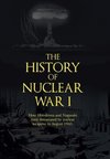 The History of Nuclear War I