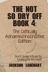 The Not So Dry Off Book 4