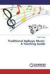 Traditional Agikuyu Music: A Teaching Guide
