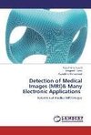 Detection of Medical Images (MRI)& Many Electronic Applications