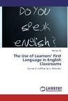 The Use of Learners' First Language in English Classrooms