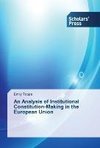 An Analysis of Institutional Constitution-Making in the European Union
