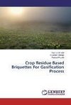 Crop Residue Based Briquettes For Gasification Process