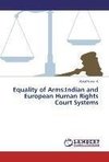 Equality of Arms:Indian and European Human Rights Court Systems