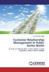 Customer Relationship Management in Public Sector Banks