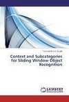 Context and Subcategories for Sliding Window Object Recognition