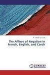 The Affixes of Negation in French, English, and Czech