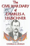 The Civil War Diary of Charles A. Leuschner