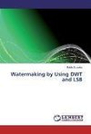 Watermaking by Using DWT and LSB