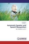 Automatic Speaker and Speech Recognition