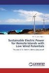 Sustainable Electric Power for Remote Islands with Low Wind Potentials