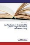 An Analysis of Errors in the Use of English Verbs in Students' Essay
