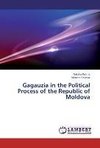 Gagauzia in the Political Process of the Republic of Moldova