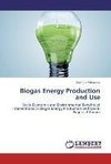Biogas Energy Production and Use