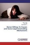 Honor Killing: Its Causes and Socio-Legal Controlling Mechanisms