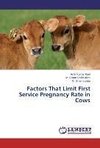 Factors That Limit First Service Pregnancy Rate in Cows