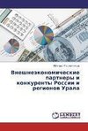 Vneshneäkonomicheskie partnery i konkurenty Rossii i regionow Urala
