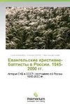 Ewangel'skie hristiane-baptisty w Rossii. 1945-2000 gg.
