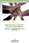 Masonstwo i masony Rossii XVIII-XXI ww