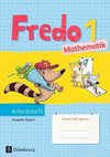 Fredo 1. Jahrgangsstufe. Mathematik Arbeitsheft. Ausgabe Bayern