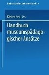 Handbuch der museumspädagogischen Ansätze