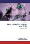 Right to health: Woman and Child
