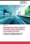 Ciudadanía intercultural. Puentes entre filosofía y sociología jurídica