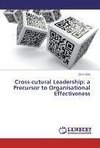 Cross-cutural Leadership: a Precursor to Organisational Effectiveness