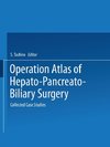 Operation Atlas of Hepato-Pancreato-Biliary Surgery
