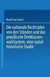 Die nationale Rechtsidee von den Ständen und das preußische Dreiklassenwahlsystem