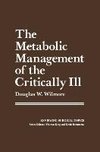 The Metabolic Management of the Critically Ill