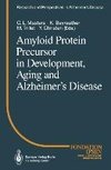 Amyloid Protein Precursor in Development, Aging and Alzheimer's Disease