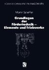 Grundlagen der Fördertechnik - Elemente und Triebwerke