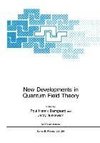 New Developments in Quantum Field Theory