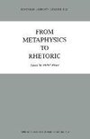 From Metaphysics to Rhetoric