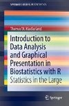 Introduction to Data Analysis and Graphical Presentation in Biostatistics with R