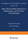 Base Metal Sulfide Deposits in Sedimentary and Volcanic Environments
