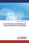 Lean Thinking in Healthcare-Learning from Case Studies
