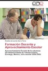Formación Docente y Aprovechamiento Escolar