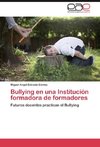 Bullying en una Institución formadora de formadores