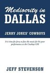 Mediocrity in Dallas - Jerry Jones' Cowboys