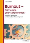 Burnout - Zeitbombe oder Luftnummer?