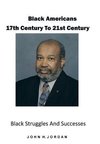 Black Americans 17th Century to 21st Century